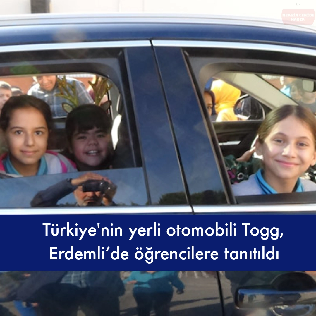 Türkiye'nin yerli otomobili Togg, Erdemli'de öğrencilere tanıtıldı