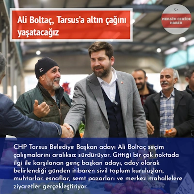 Ali Boltaç, Tarsus’a altın çağını yaşatacağız 
