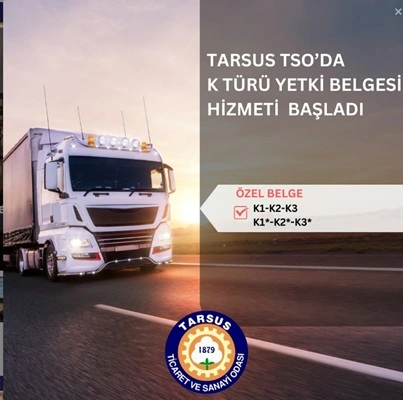 Tarsus Ticaret Odası K Türü Yetki Belgesi hizmeti vermeye başladı
