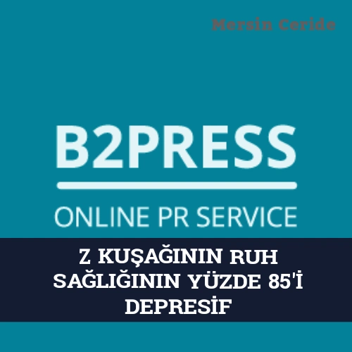 Z kuşağının yüzde 85'nin ruh sağlığının depresif