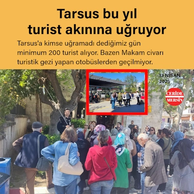 Tarsus bu yıl turist akınına uğruyor 