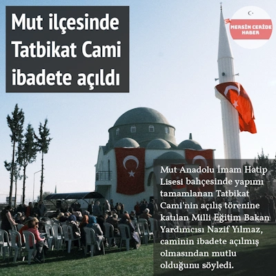 Mut ilçesinde Tatbikat Cami ibadete açıldı