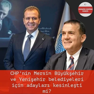 Chp'nin Mersin Büyükşehir ve Yenişehir'de adayları belli oldu