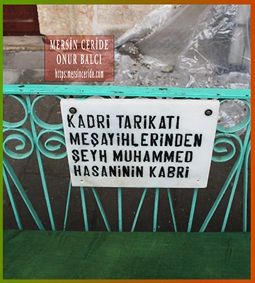 Şeyh Hasanin Hazretleri kim? Tarsus'taki bu kabir hakkında bilgi yok